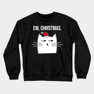 EW Christmas - Anti Christmas Cat Crewneck Sweatshirt